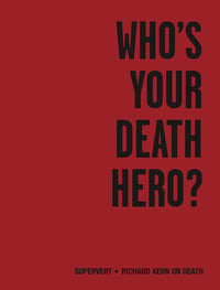 Image 1 of Richard Kern - Who's your death hero? (Signed & Nr)