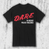 D.A.R.E. | T-Shirt
