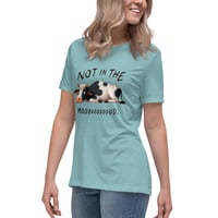 Image 11 of Women's Relaxed T-Shirt, Not in the Mooood T-Shirt | Funny Cow Farm Humor Graphic Tee