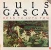 Luis Gasca - Born To Love You 