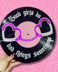 Image 1 of Good girls do bad things sometimes 12” record wall art