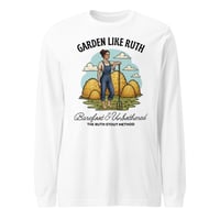 Image 3 of Garden Like Ruth v.1 Unisex Long Sleeve Tee