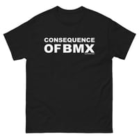 CONSEQUENCE OF BMX SHIRT