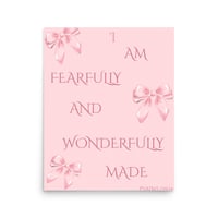 Image 1 of Psalms 139:14 I Am Fearfully And Wonderfully Made Pink With Bows Poster