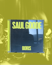 Saul Goode - Boris CD