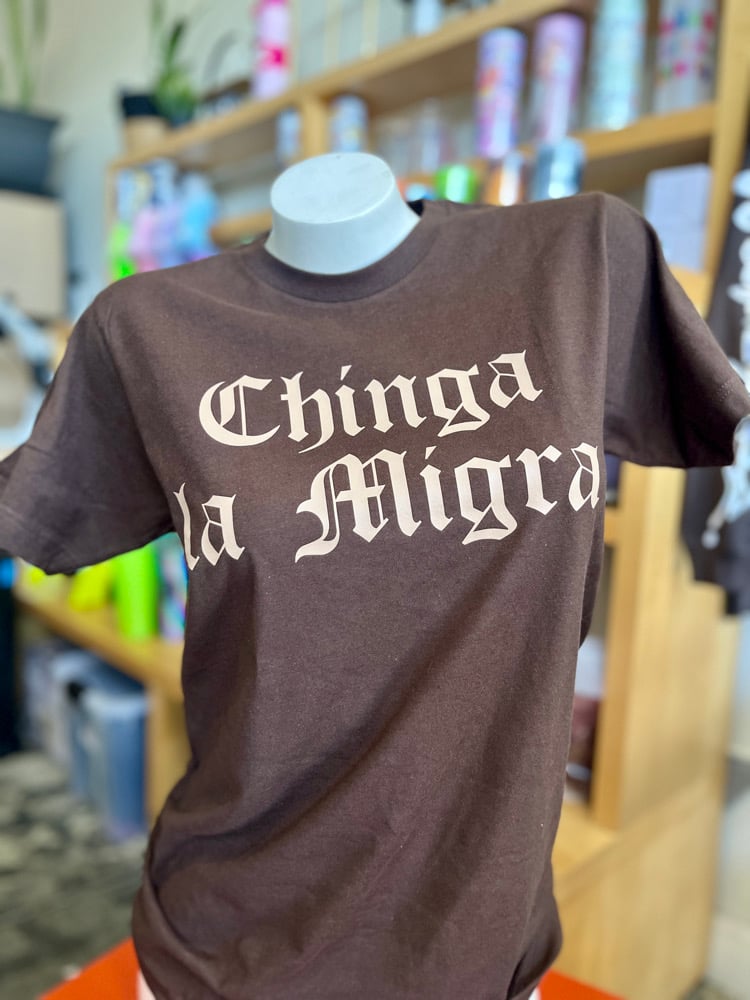 Image of CHINGA LA MIGRA TAN T-SHIRT