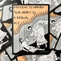 Image 2 of Refusing to Harden your Heart is a Radical Act Sticker
