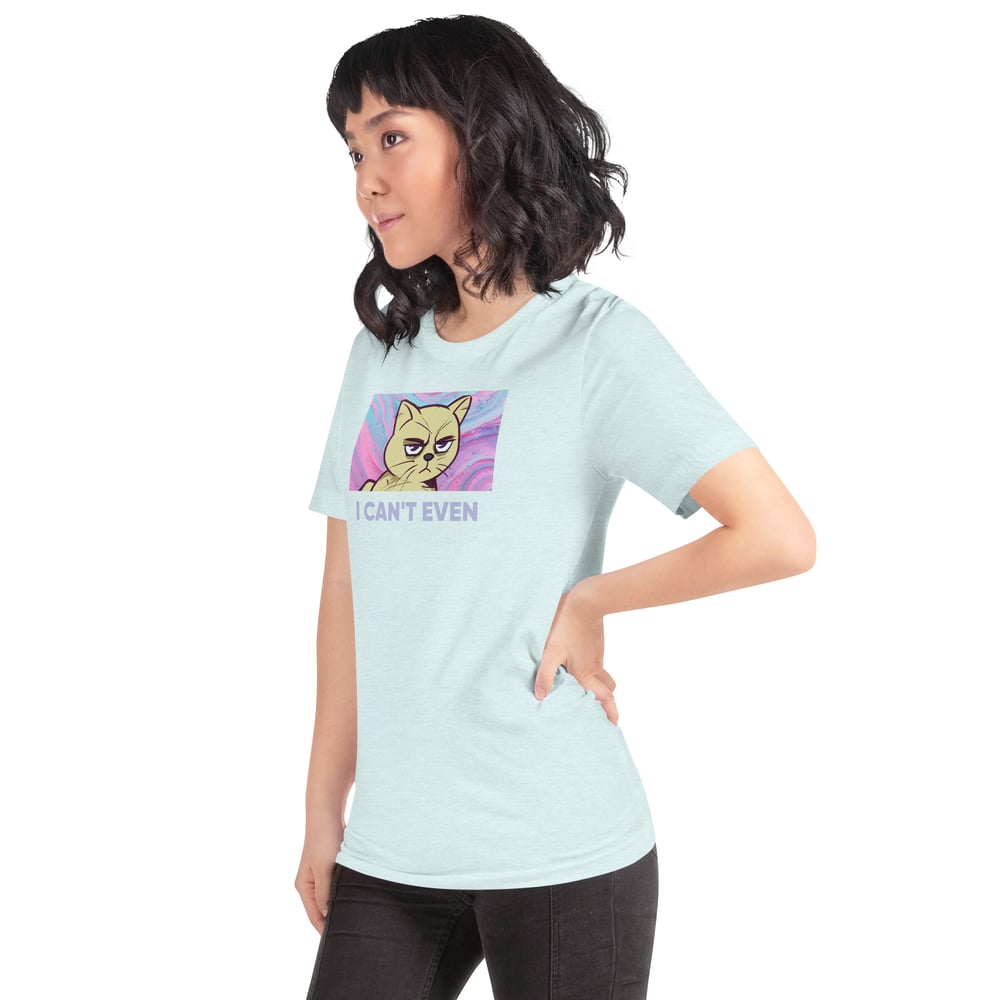 I CAN'T EVEN Unisex t-shirt