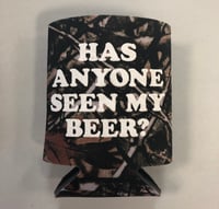 Image 3 of Has Anyone Seen My Beer? - Koozie