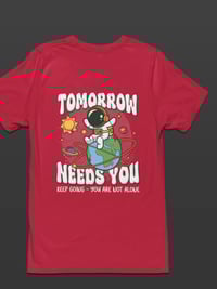 Image 6 of Tomorrow Needs You Tee