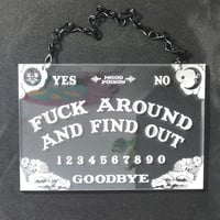 Image 4 of Fuck Around & Find Out Ouija - Hanging Plaque 