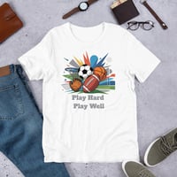Image 1 of Play Hard Play Well Unisex t-shirt