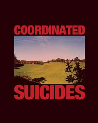 Coordinated Suicides -This Could be Heaven