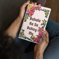 Bahala Ka Sa Buhay Mo Spiral notebook
