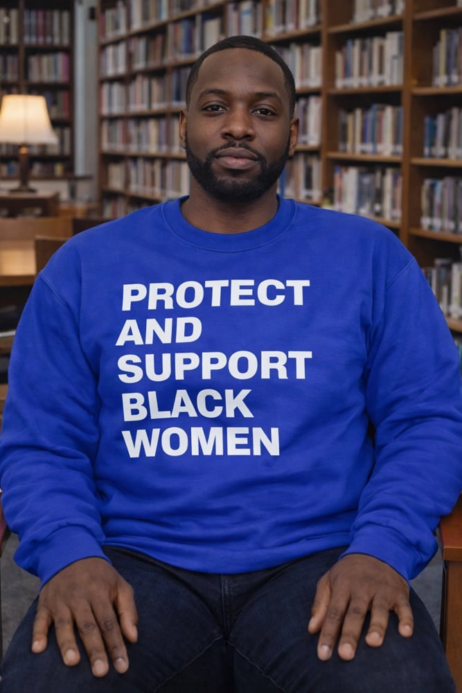 PROTECT & SUPPORT BLACK WOMEN CREWNECK SWEATSHIRT 