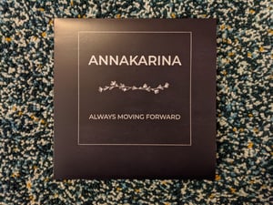 Image of Annakarina - Always Moving Forward