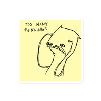 Image 3 of Bubble-free stickers TOO MANY THINKINGS