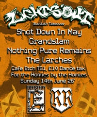 Image 1 of LIGHTS OUT SCOTTISH TAKEOVER @ETCH , SHOT DOWN IN MAY , GRANDSLAM , NPR
