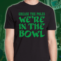 Grease The Poles - T-shirt