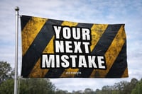 Image 1 of YOUR NEXT MISTAKE FLAG PRE ORDER