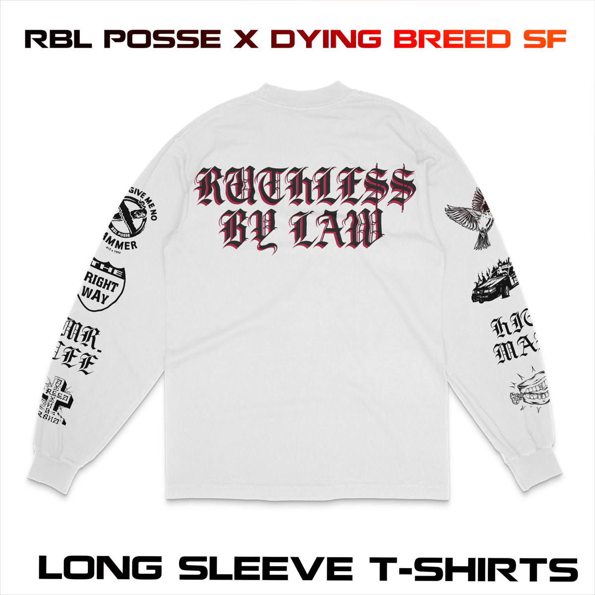 RBL x Dying Breed Collab Tee (Long Sleeve) / Ruthless By Law