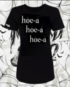 Hoe-a Hoe-a women’s tee 