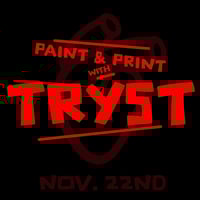 Paint & Print with Tryst