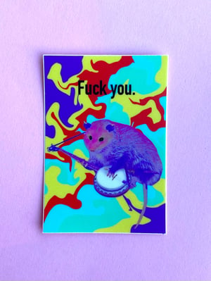 Image of Fuck You Possum Sticker 