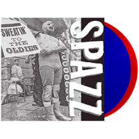 Spazz - "Sweatin’ To The Oldies" 2xLP