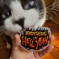 Image 3 of “Brothers in Hell Yeah” Glitter Stickers