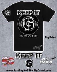 Image 2 of Keep it G (At All Times) - Tee
