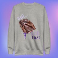 Image 1 of But God First Annoited Sweatshirt