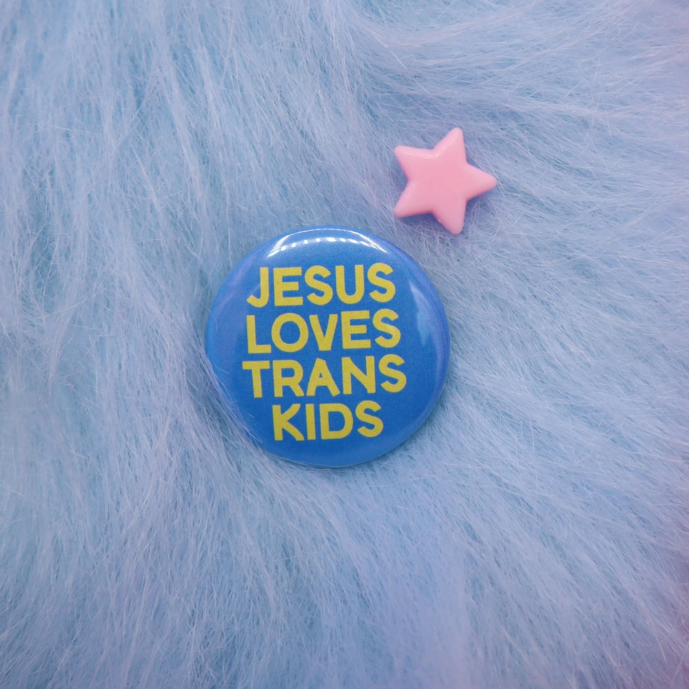 Image of Jesus Loves Trans Kids Button Badge