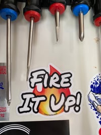 Image 2 of 'Fire It Up!' Stickers!! (FREE USA Shipping!) 