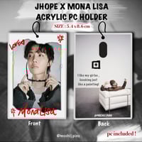 JHOPE x MONA LISA ACRYLIC PC HOLDER