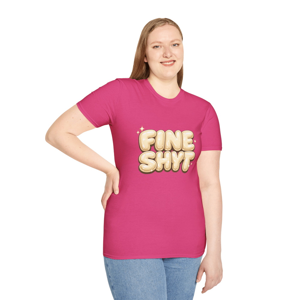 Image of Unisex T-Shirt "Fine Shyt" Bubble Letter Graphic (Back: "don't stare too long")