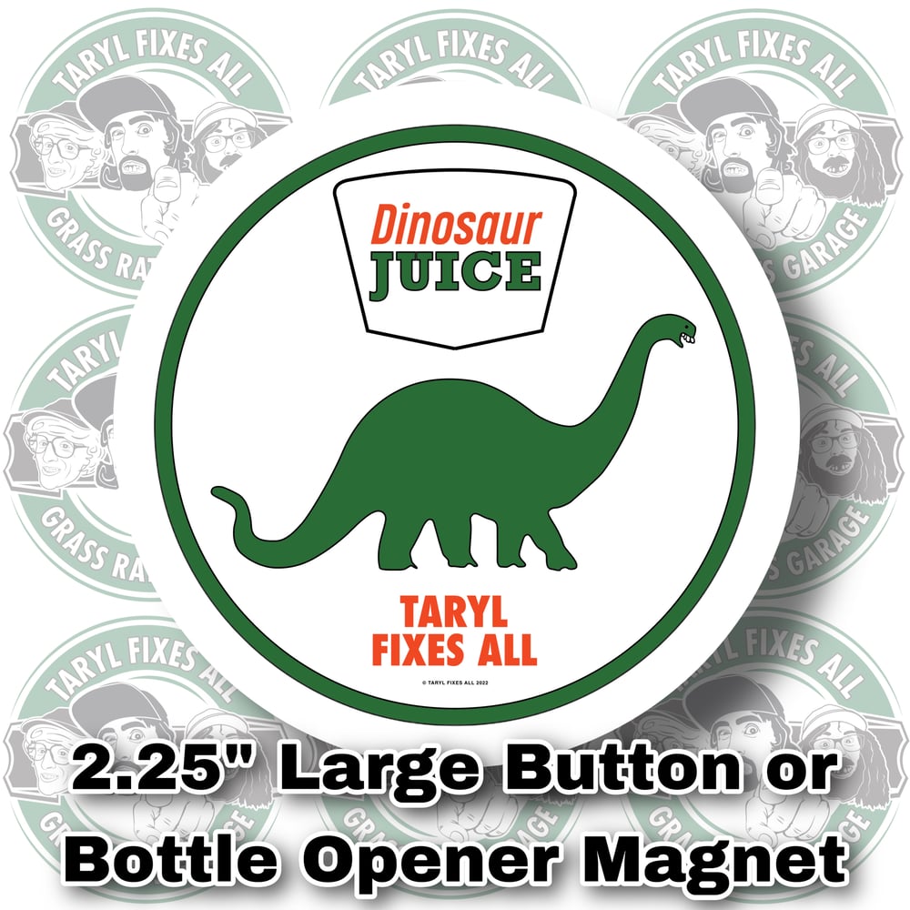 Large 2.25" Dinosaur Juice Button or Bottle Opener Magnet!