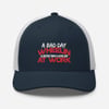 A Bad Day Wheeling Trucker Cap