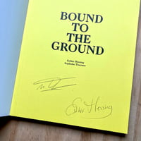 Image 2 of Esther Hessing & Sophieke Thurmer - Bound To The Ground (Signed)