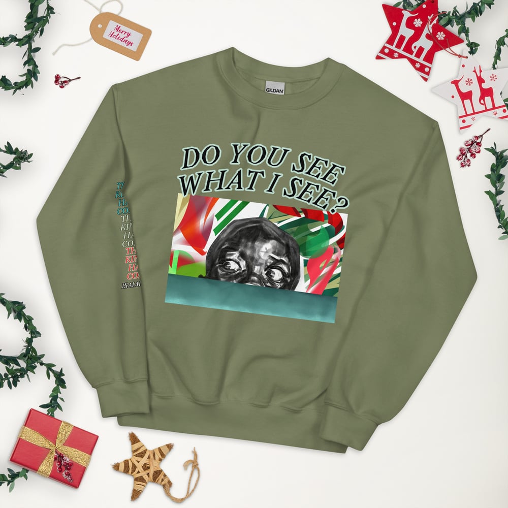 Image of "SEE WHAT I SEE" CHRISTMAS Sweatshirt