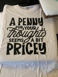 A Penny For Your Thoughts Seems A Bit Pricey 