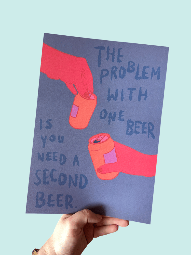 Image of ONE BEER TWO BEER A4 Print