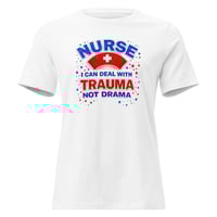 Image 2 of Nurse I Can Deal With Trauma Not Drama Women's Shirt – Funny Nurse Graphic Tee | Nurse Life Humor