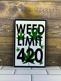 Image 1 of Weed Limit 420 Sign.