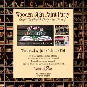 Image of Wooden Sign Paint Party 6/4 Wicked Axe Haverhill, MA 18+