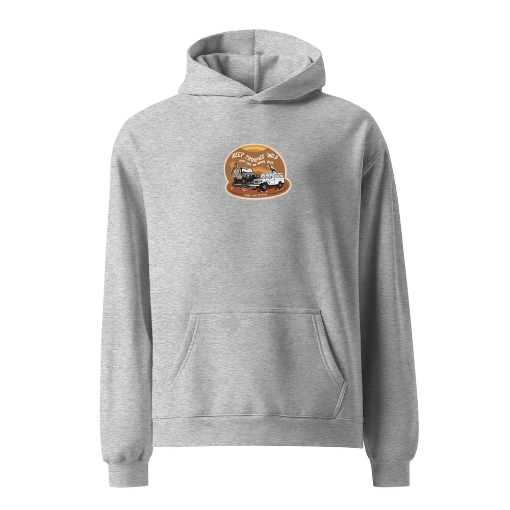 Image of Keep Troopies Wild 40+70 Series Troopy Unisex Oversized Hoodie