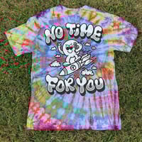 Image 1 of "NO TIME" TIE DYE TEES