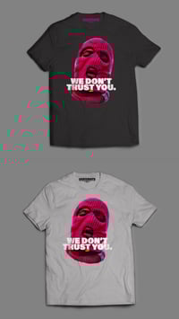 Image 2 of We Don’t Trust You T-shirt