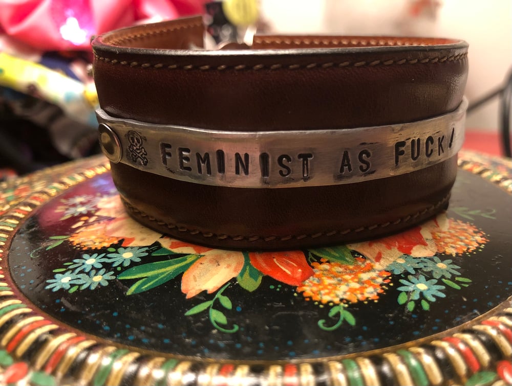 “Feminist as FUCK!” UPcycled/Reclaimed leather cuff