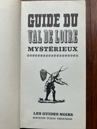 Image 3 of Guide du Val de Loire mystérieux, les guides noirs, Tchou, 1980